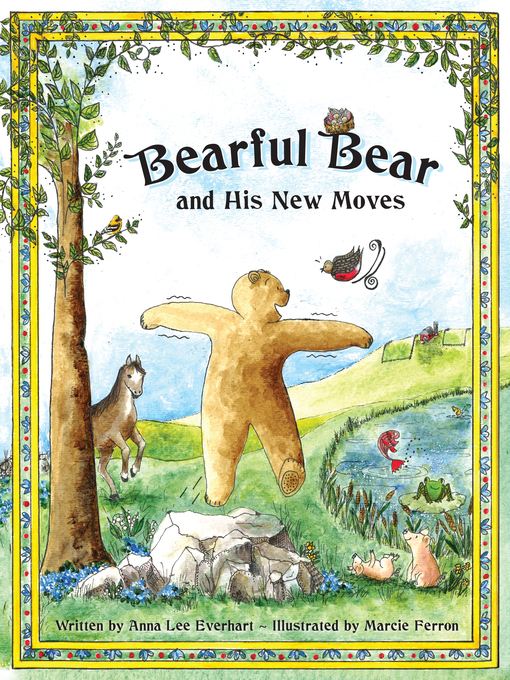 Title details for Bearful Bear and His New Moves by Anna Lee Everhart - Available